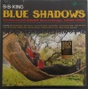 картинка Пластинка виниловая B.B. King - Blue Shadows - Underrated Kent Recordings 1958-1962 (LP) от магазина