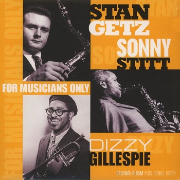картинка Пластинка виниловая Stan Getz, Dizzy Gillespie, Sonny Stitt -  For Musicians Only (LP) от магазина