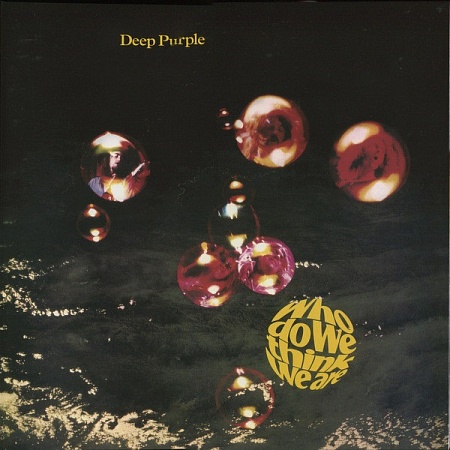 картинка Пластинка виниловая Deep Purple. Who Do We Think Are   (LP) магазин являющийся официальным дистрибьютором в России
